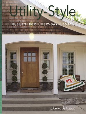 cover image of Utility-Style Quilts for Everyday Living